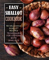 Easy Shallot Cookbook
