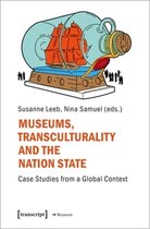 Museum- Museums, Transculturality and the Nation State