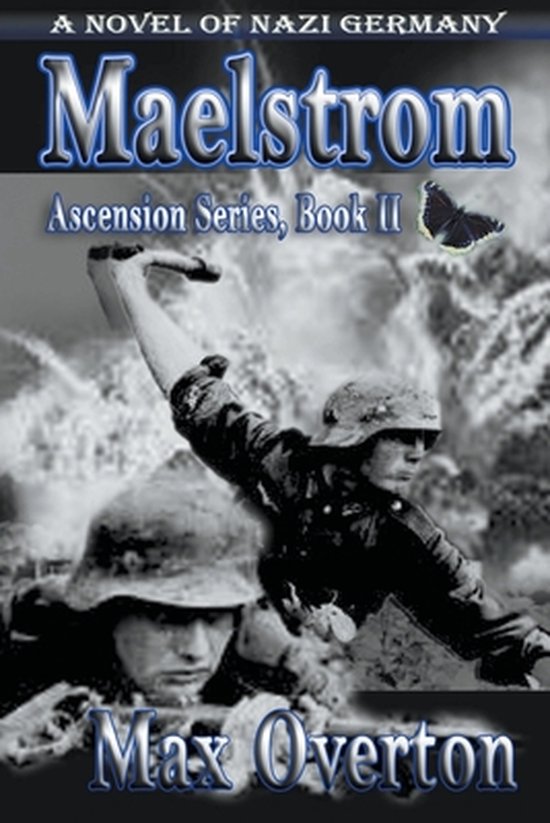 Ascension- Maelstrom, A Novel of Nazi Germany
