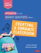 Corwin Teaching Essentials- Answers to Your Biggest Questions About Creating a Dynamic Classroom