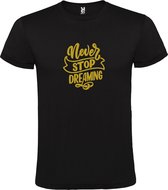Zwart  T shirt met  print van " Never Stop Dreaming " print Goud size S