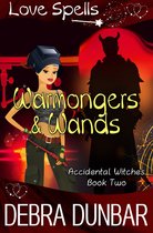 Accidental Witches 2 - Warmongers and Wands