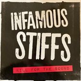 Infamous Stiffs - Kill For The Sound (LP)