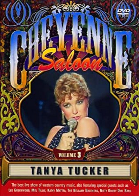 DVD hoes van Cheyenne Saloon Volume 3 met Tanya Tucker die een microfoon vasthoudt, met sierlijke ornamenten.