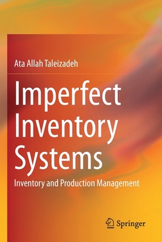 Imperfect Inventory Systems: Inventory and Production Management, Ata ...