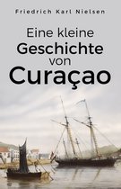 Eine kleine Geschichte von Curaçao