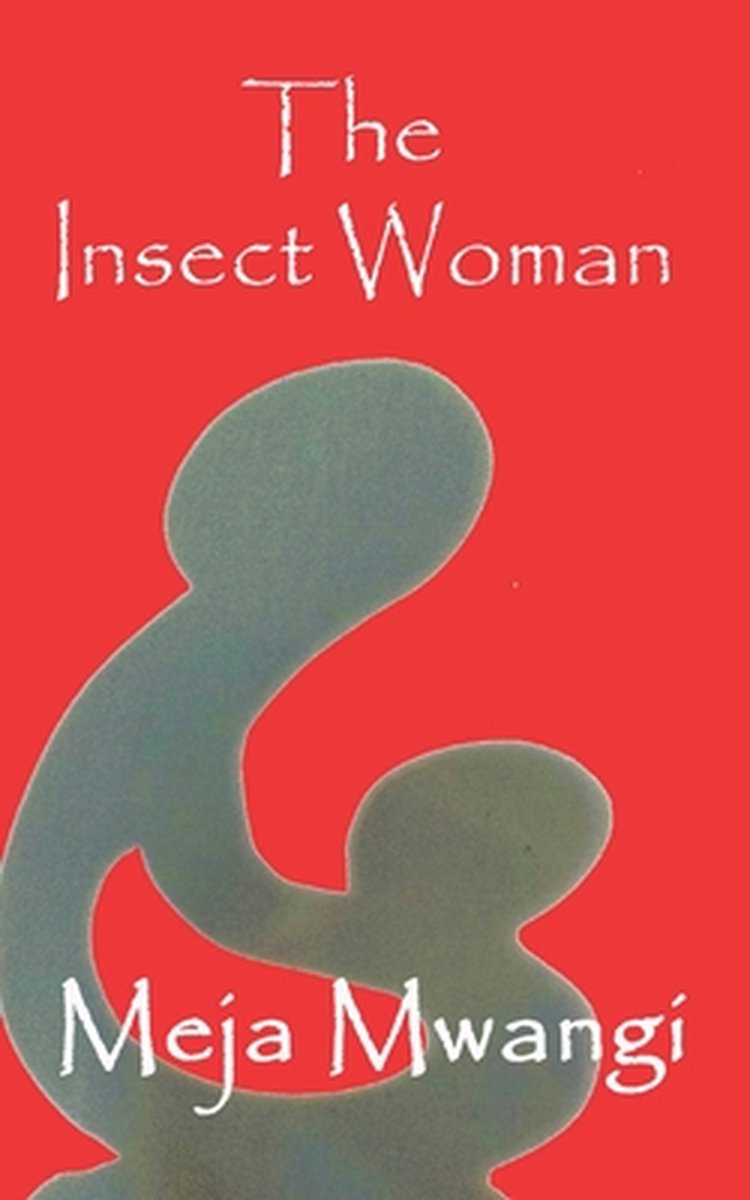The Insect Woman - Meja Mwangi
