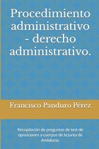 Test de Exámenes de Oposiciones de la Junta de Andalucía- Procedimiento administrativo - derecho administrativo.