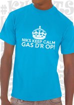 NIKS KEEP CALM GAS D'R OP! heren t-shirt - Azuurblauw met wit - Maat M - Korte mouwen - Leuke shirtjes - grappig - humor - quotes - kwoots - We gaan los