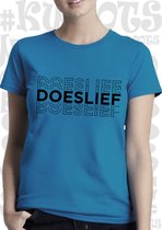 DOESLIEF dames shirt – Azuur blauw met zwart - korte mouw - Maat XS - grappige teksten - quotes - kwoots - humor - Tekst shirt - Slim Fit