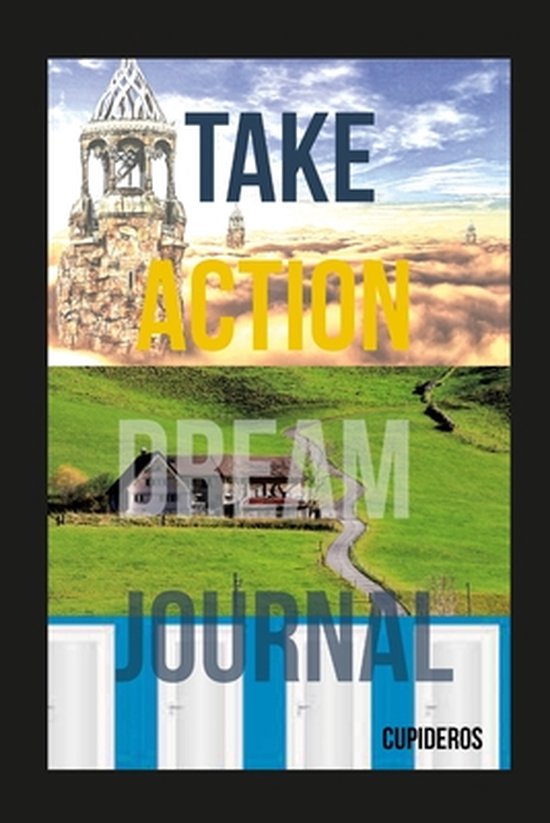 Take Action Dream Journal: 400 pages for exploring your Meta ... - cover