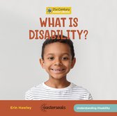 21st Century Junior Library: Understanding Disability- What Is Disability?