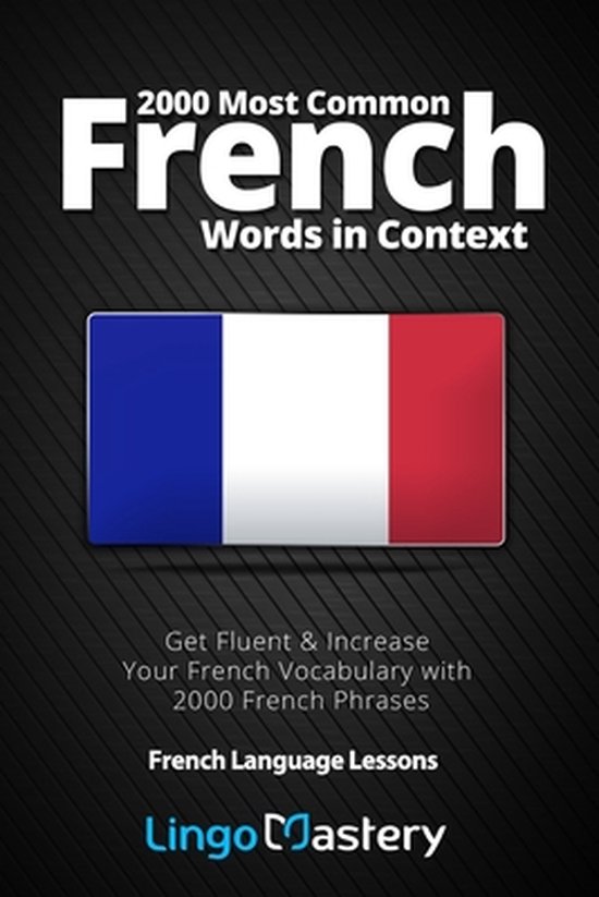 2000-most-common-french-words-in-context-9781724979230-lingo