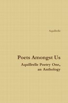 Poets Amongst Us Aquillrelle Poetry One, an Anthology