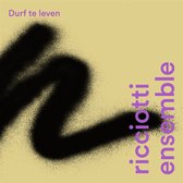 Ricciotti Ensemble - Durf Te Leven (CD)