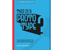 This Is a Prototype: The Curious Craft of Exploring New Ideas