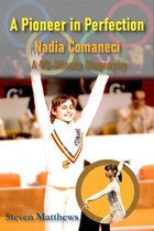 90 Minute Biography 1 - A Pioneer in Perfection: The True Story of Nadia Comaneci