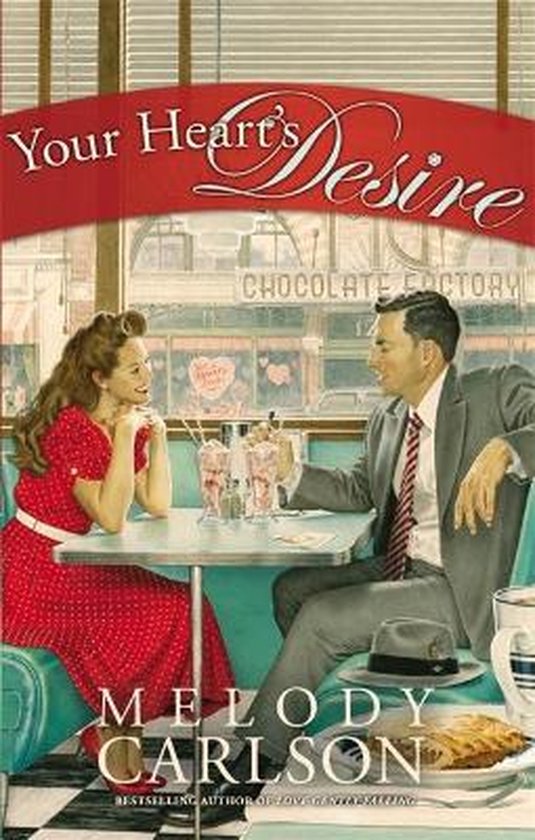 Your Heart's Desire, Melody Carlson 9781455528141 Boeken