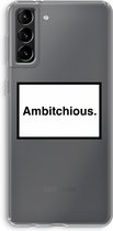Case Company® - Samsung Galaxy S21 Plus hoesje - Ambitchious - Soft Cover Telefoonhoesje - Bescherming aan alle Kanten en Schermrand