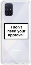 Case Company® - Samsung Galaxy A71 hoesje - Don't need approval - Soft Cover Telefoonhoesje - Bescherming aan alle Kanten en Schermrand