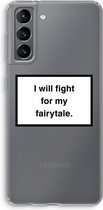 Case Company® - Samsung Galaxy S21 hoesje - Fight for my fairytale - Soft Cover Telefoonhoesje - Bescherming aan alle Kanten en Schermrand