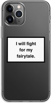 Case Company® - iPhone 11 Pro hoesje - Fight for my fairytale - Soft Cover Telefoonhoesje - Bescherming aan alle Kanten en Schermrand