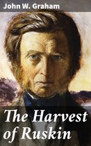 The Harvest of Ruskin
