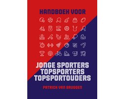 Handboek voor jonge sporters, topsporters topsportouders