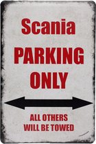 Scania parking only - Wandbord - Metalen bord - 20 x 30cm - Decoratie - Cadeau - Wandborden - Metalen borden - Eco vriendelijk - UV bestendig - Metalen decoratie - Cadeau - Uniek -