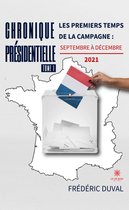 Chronique présidentielle 1 - Chronique présidentielle - Tome 1