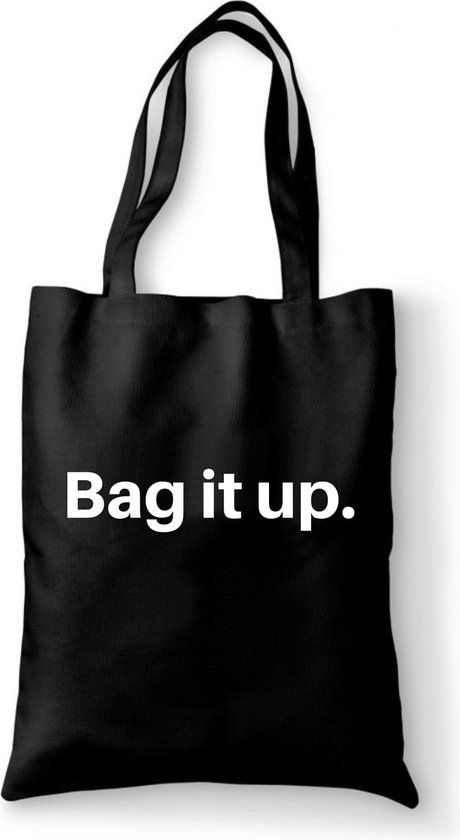 Bag it up - tas zwart katoen - tas met de tekst - tassen - tas met tekst - katoenen tas met quote
