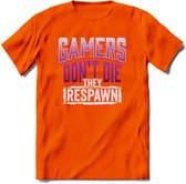 Gamers don't die T-shirt | Roze | Gaming kleding | Grappig game verjaardag cadeau shirt Heren – Dames – Unisex | - Oranje - M