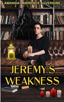 Jeremy's Weakness - Jeremy's Weakness