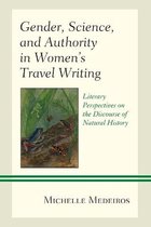 Latin American Gender and Sexualities- Gender, Science, and Authority in Women’s Travel Writing