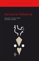 Cuadernos del Acantilado 76 - Así era Lev Tolstói (I)