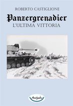 Panzergrenadier. L’ultima vittoria