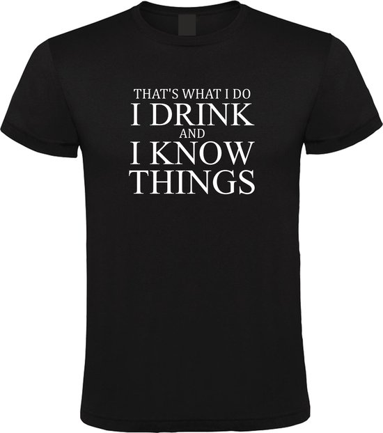 Klere-Zooi - C'est ce que je fais, je bois et je sais des choses - T-shirt pour hommes - XXL