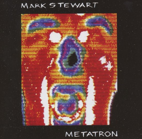 Albumhoes met abstracte, thermografische portret in rood, geel, blauw en wit. Titel "Metatron" en "Mark Stewart".