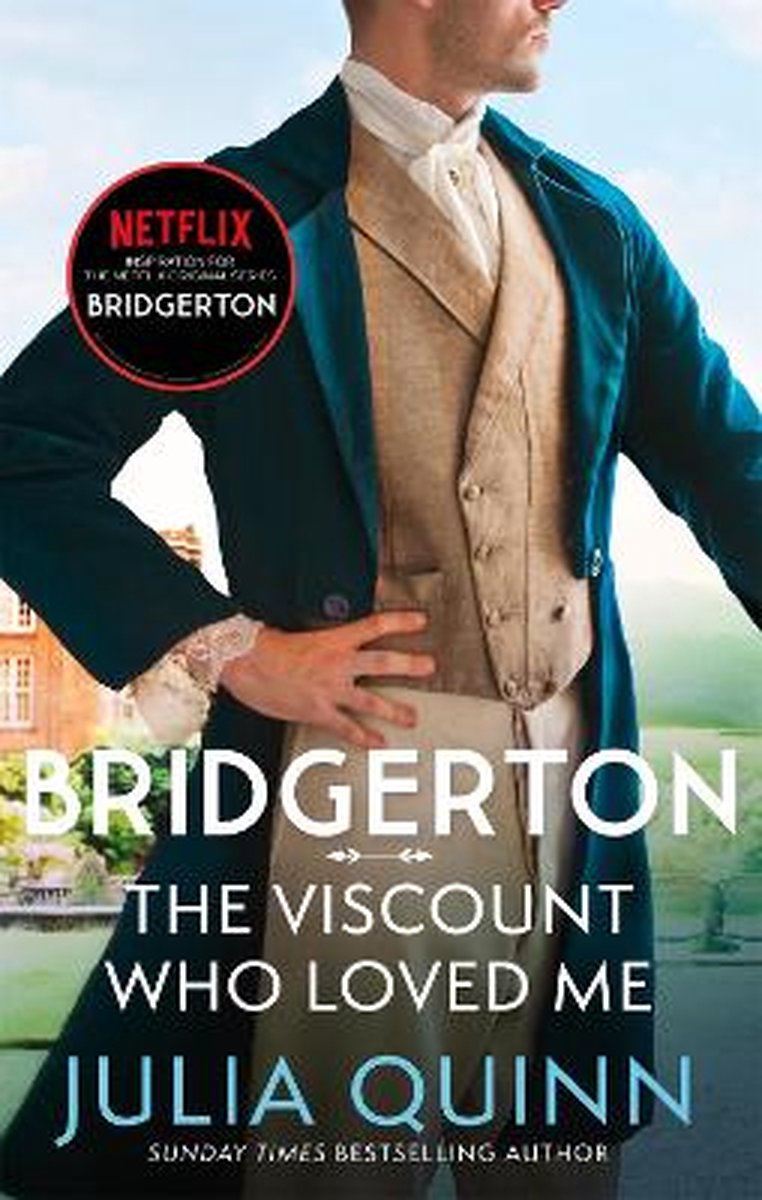 Bridgerton The Viscount Who Loved Me Bridgertons Book 2 The Sunday Times bestselling inspiration for the Netflix Original Series Bridgerton Bridgerton Family - Julia Quinn