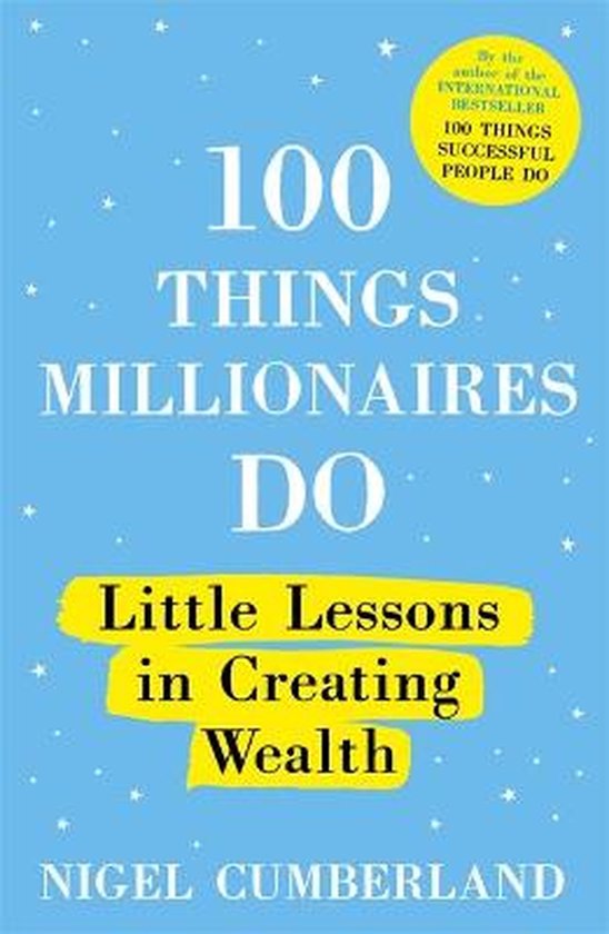100 Things Millionaires Do Little lessons in creating wealth - cover