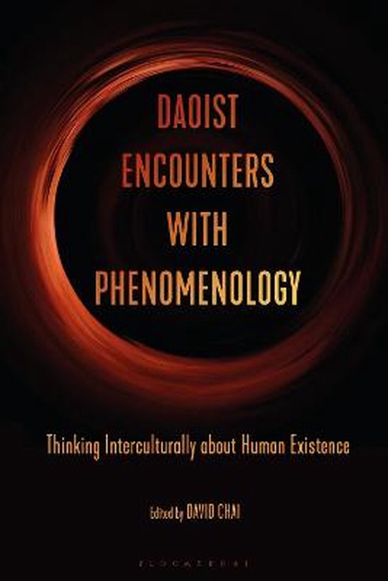 Daoist Encounters with Phenomenology Thinking Interculturally about Human Existence