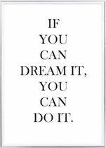 Poster Met Metaal Zilveren Lijst - Dream It Poster