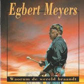 Egbert Meijers - Waorum De Wereld Braandt (CD)