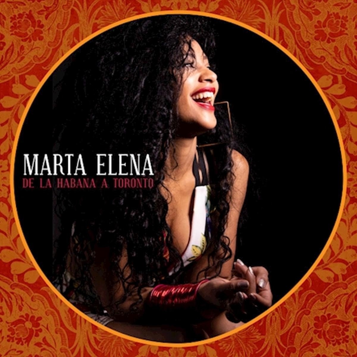 Marta Elena - De La Habana A Totonto (CD)