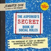 The Asperkid's (Secret) Book of Social Rules, 10th Anniversary Edition