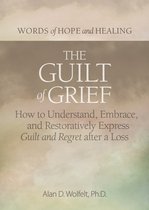 Words of Hope and Healing - The Guilt of Grief