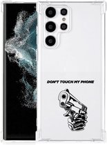 Telefoonhoesje Geschikt voor Samsung Galaxy S22 Ultra Leuk TPU Backcase met transparante rand Gun Don't Touch My Phone