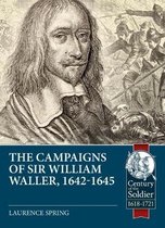 Century of the Soldier-The Campaigns of Sir William Waller, 1642-1645