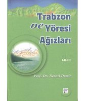 Trabzon ve Yöresi Ağızları Cilt: 1 2 3