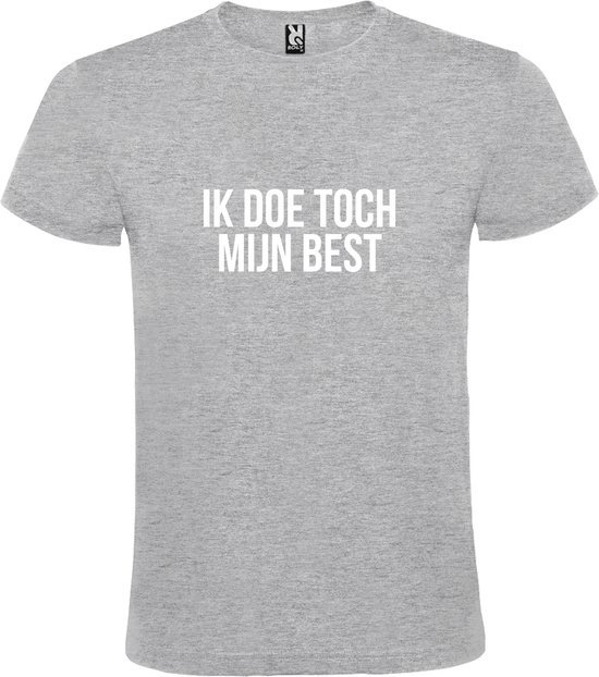 Grijs  T shirt met  print van "Ik doe toch mijn best. " print Wit size M